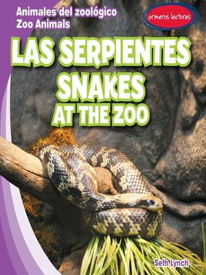 cover image of Las serpientes / Snakes at the Zoo